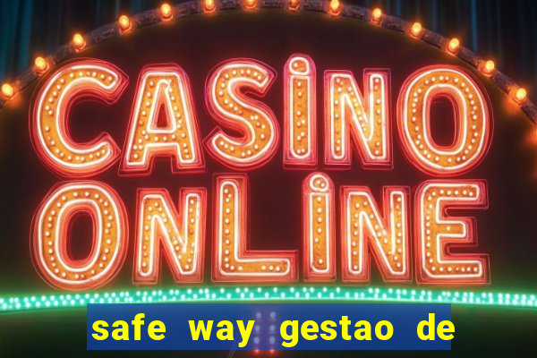 safe way gestao de recursos financeiros